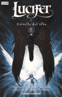 Lucifer #10: Estrella del alba (Lucifer, #10) - Mike Carey, Michael W. Kaluta, Colleen Doran, Peter Gross