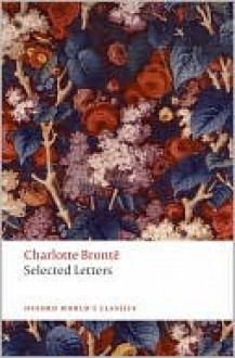 Selected Letters - Charlotte Brontë, Margaret Smith, Janet Gezari