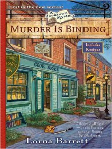 Murder is Binding (A Booktown Mystery, #1) - Lorna Barrett, Cassandra Campbell