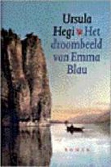 Het droombeeld van Emma Blau - Ursula Hegi