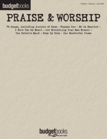 Praise & Worship Songbook: Budget Books - Hal Leonard Corp.