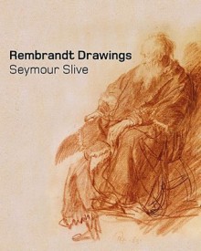 Rembrandt Drawings - Seymour Slive