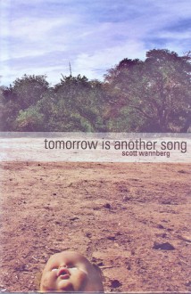 Tomorrow is Another Song - Scott Wannberg, Exene Cervenka