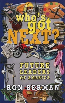 Who's Got Next?: Touchdown Edition: Future Leaders of America - Ron Berman, Jenelle Nelson, Michael Lynch