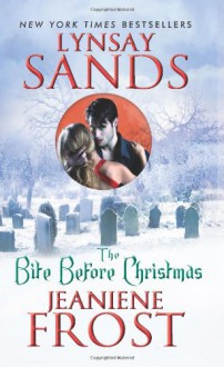 The Bite Before Christmas - Lynsay Sands, Jeaniene Frost