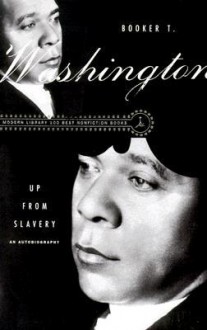 Up from Slavery: An Autobiography - Booker T. Washington