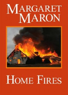 Home Fires (A Deborah Knott Mystery) - Margaret Maron