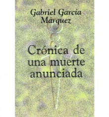 Crónica de una muerte anunciada - Gabriel García Márquez