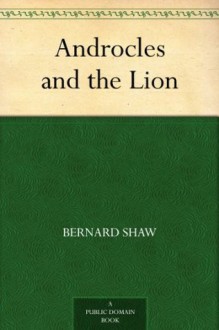 Androcles and the Lion (免费公版书) - George Bernard Shaw