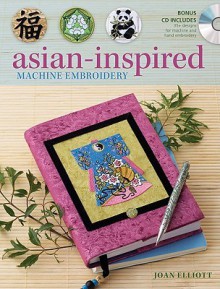 Asian-Inspired Machine Embroidery - Joan Elliott