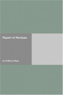 Rupert of Hentzau - Anthony Hope