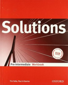 Solutions Pre Intermediate: Workbook - Tim Falla, Paul A. Davies