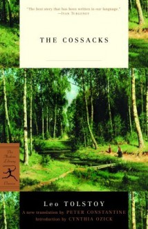 The Cossacks - Leo Tolstoy, Peter Constantine, Cynthia Ozick