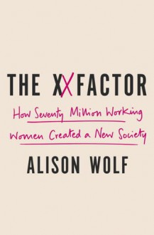 The XX Factor - Alison Wolf