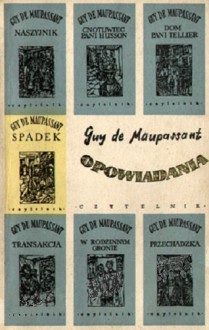 Spadek i inne opowiadania - Guy de Maupassant