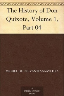 The History of Don Quixote, Volume 1, Part 04 - Cervantes Saavedra, Miguel de, John Ormsby, Gustave Doré