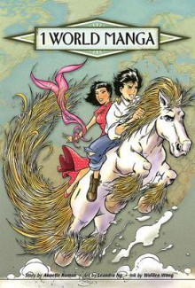 1 World Manga, Vol. 2 - Annette Roman, Leandro Ng