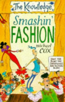 Smashin' Fashion (The Knowledge) - Michael Cox