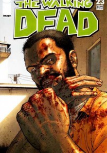 The Walking Dead #023 - Robert Kirkman, Cliff Rathburn, Charlie Adlard