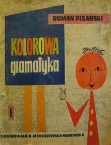 Kolorowa gramatyka - Roman Pisarski