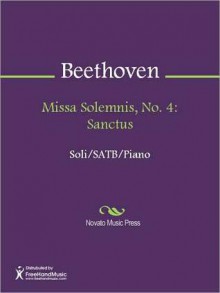 Missa Solemnis, No. 4: Sanctus - Ludwig van Beethoven