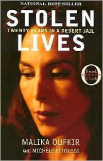 Stolen Lives: Twenty Years in a Desert Jail - Malika Oufkir, Michèle Fitoussi