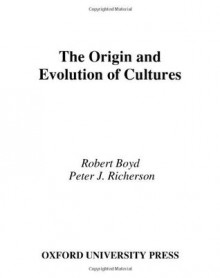 The Origin and Evolution of Cultures (Evolution and Cognition) - Robert Boyd, Peter J. Richerson