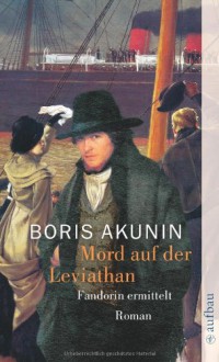 Mord Auf Der Leviathan. Fandorin Ermittelt - Boris Akunin