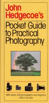 John Hedgecoe's Pocket Guide to Practical Photography - John Hedgecoe