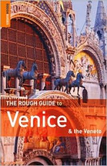 The Rough Guide to Venice and the Veneto - Rough Guides, Jonathan Buckley