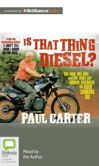 Is That Thing Diesel? - Paul Carter