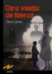 Otra vuelta de tuerca - Henry James