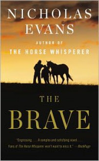 The Brave - Nicholas Evans