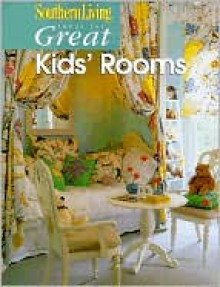 Ideas for Great Kid's Rooms (Southern Living) - Susan Lang