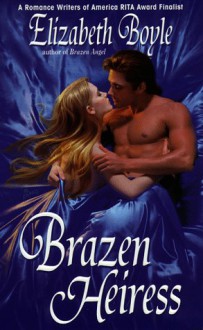 Brazen Heiress - Elizabeth Boyle