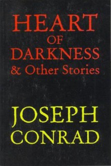 Heart of Darkness & Other Stories - Joseph Conrad