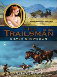 Silver Showdown (The Trailsman #337) - Jon Sharpe