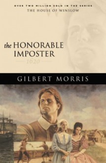 The Honorable Imposter: 1620 - Gilbert Morris