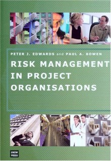 Risk Management In Project Organisations - Peter Edwards