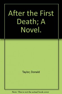 After the First Death - Donald Taylor