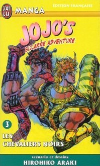 Jojo's Bizarre Adventure, Tome 3: Les chevaliers noirs (Phantom Blood, #3) - Hirohiko Araki, 荒木 飛呂彦