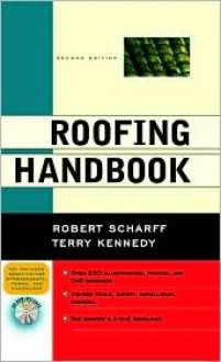 The Roofing Handbook, 2nd Edition - Robert Scharff, Terry Kennedy