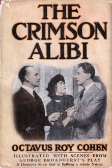 The Crimson Alibi - Octavus Roy Cohen