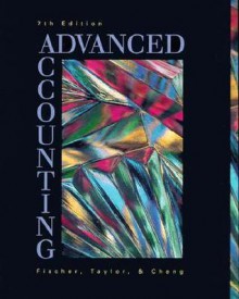 Advanced Accounting - Paul Fischer, Rita H. Cheng, William James Taylor