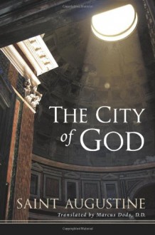 The City of God - Augustine of Hippo, Marcus Dods