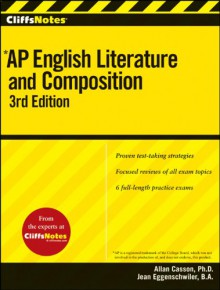 CliffsNotes AP English Literature and Composition, 3rd Edition - Allan Casson