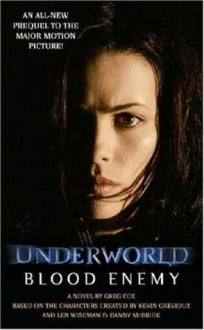 Underworld: Blood Enemy - Greg Cox, Len Wiseman, Kevin Grevioux