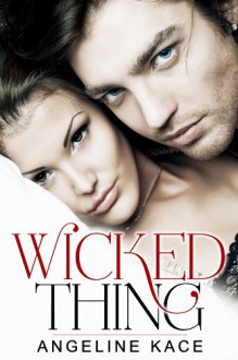 Wicked Thing - Angeline Kace