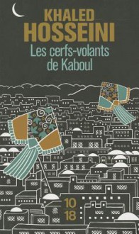 Les cerfs-volants de Kaboul - Khaled Hosseini