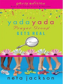 The Yada Yada Prayer Group Gets Real - Neta Jackson